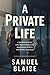 A Private Life: A Gripping ...