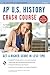 AP® U.S. History Crash Course Book + Online (Advanced Placement (AP) Crash Course)