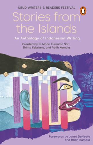 Stories from the Islands: An Anthology of Indonesian Writing (Paperback)