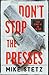 Don't Stop the Presses by Mike Stetz