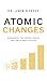 Atomic Changes: Harnessing the Unseen Forces That Drive Great Success