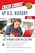 AP U.S. History Crash Course, Book + Online: Get a Higher Score in Less Time (Advanced Placement (AP) Crash Course)