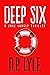 Deep Six by D. P. Lyle