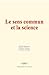 Le sens commun et la science