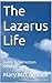 The Lazarus Life: Living Re...
