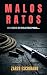 Malos ratos: Un libro de relatos para...