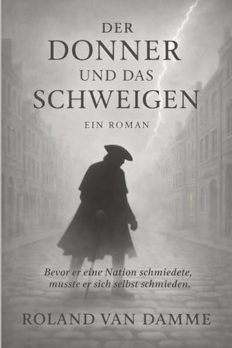 Cover von Der Donner und das Schweigen von Roland Van Damme