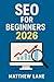 SEO for Beginners 2026: A S...
