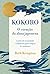 Kokoro – O coração da alma japonesa (Portuguese Edition)