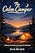 The Calm Camper: A Practica...