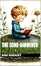 THE ECHO GARDENER: A Fable ...