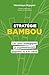 Stratégie Bambou: Les choix...