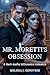 Mr. Moretti's Obsession: A Dark Mafia Billionaire Romance (billionaire obsession romance)