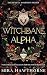 Witchbane Alpha: A Forbidde...
