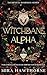 Witchbane Alpha: A Forbidden Fated Mates Paranormal Romance (Elemental Dominion Series)