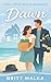Dawn: Feel-Good Beach Roman...