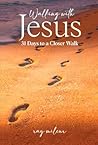 Walking with Jesus 31-Days to a Closer Walk