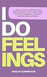 I Do Feelings: A ...