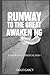 RUNWAY TO THE GREAT AWAKENI...