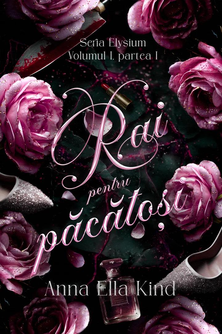 Rai pentru păcătoși - Partea I (Elysium, #1)