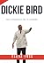 Dickie Bird Biography: An U...