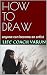 HOW TO DRAW: anyone can bec...