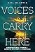 Voices Carry Here: Supernatural Stories of Ghosts, Mystery, and Suspense