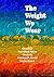 The Weight We Wear