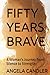Fifty Years Brave