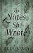 The Notes She Wrote