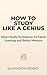 How to Study Like a Genius:...