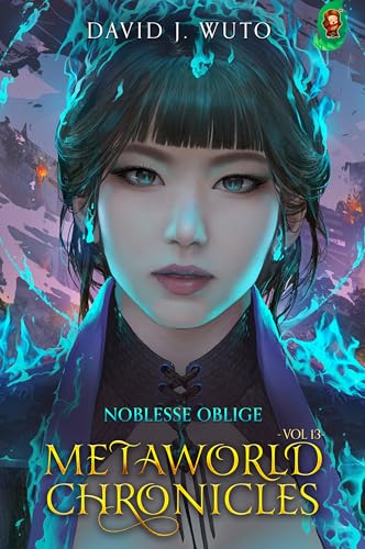 Metaworld Chronicles: Noblesse Oblige (Kindle Edition)