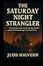 THE SATURDAY NIGHT STRANGLE...