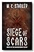 Siege of Scars: Book Two of...