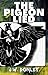 The Pigeon Lied by J.W. Donley