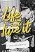 Life and How to Live it by Chaz Holesworth