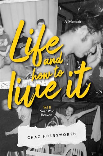 Life and How to Live it: Near Wild Heaven (Kindle Edition)