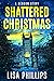 Shattered Christmas (Benson First Responders)