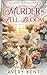 Murder in Full Bloom: A Tal...