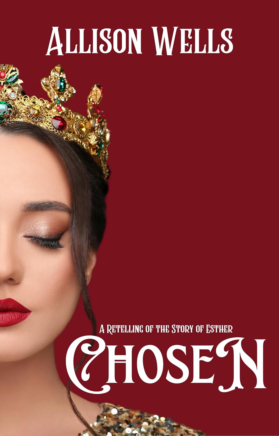Chosen: A Retelling of the Story of Esther (Kindle Edition)