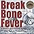 Break Bone Fever by Mary Rae