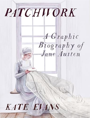 Patchwork: A Graphic Biography of Jane Austen (Hardcover)