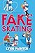 Fake skating