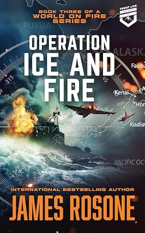 Operation Ice and Fire (A World on Fire Book 3)