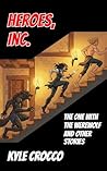 Heroes, Inc.: The...