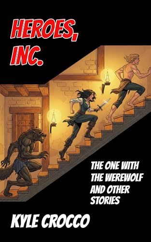 Heroes, Inc.: The One With the Werewolf and Other Stories (Kindle Edition)