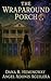 The Wraparound Porch by Dana R Hemingway