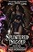 The Splintered Dagger: A Dark Fantasy Romance (Archetypes and Progenies Book 1)