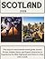 SCOTLAND TRAVEL GUIDE 2026:...
