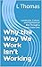 Why the Way We Work Isn’t W...